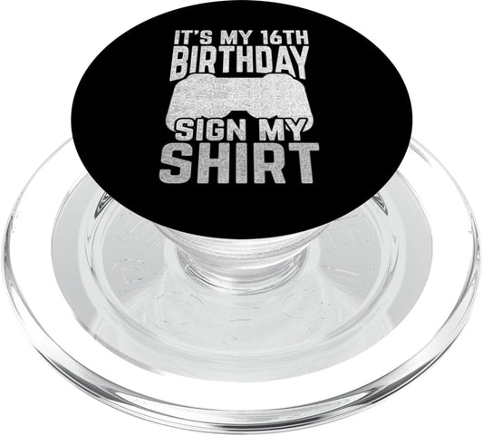 16th Birthday Celebration Party Gift Apparel 16th 16th It's MY Bday SIGN MY Shirt Birthday Controller PopSockets